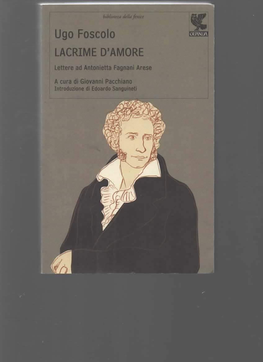 Lacrime d'amore. Lettere ad Antonietta Fagnani Arese book