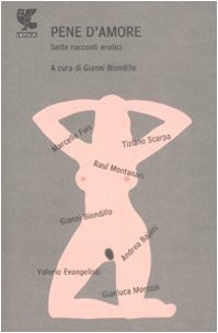Pene d'amore. Sette racconti erotici (Narratori della Fenice) Contemporary literature