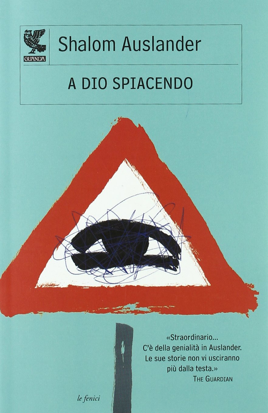A Dio spiacendo (Le Fenici) Essays & Short Stories