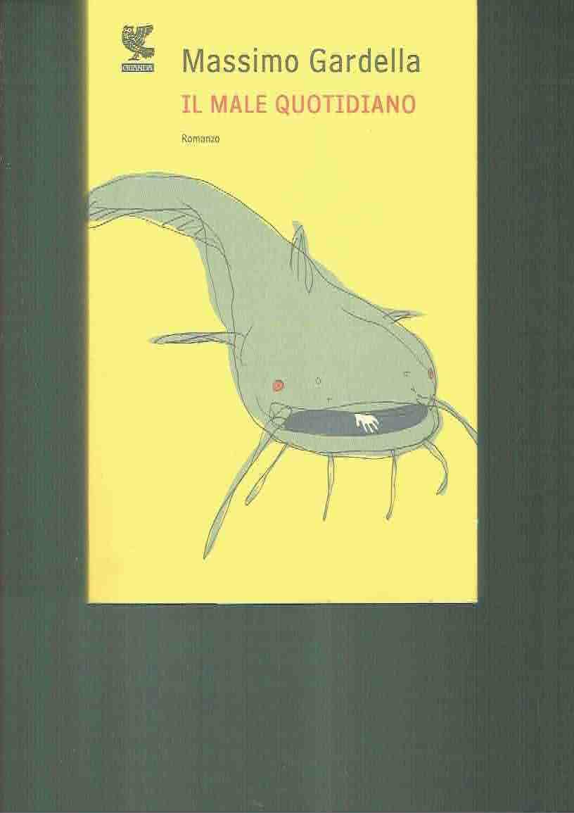 Il male quotidiano (Narratori della Fenice) Contemporary literature