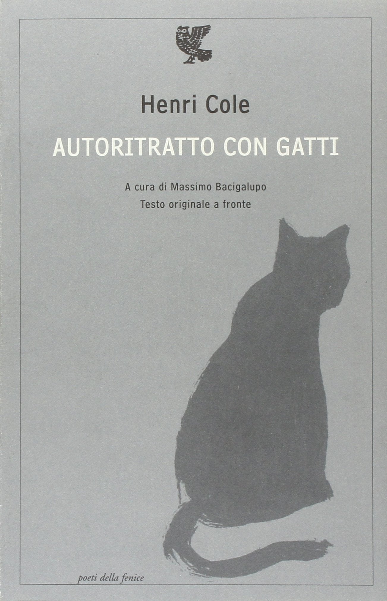 Autoritratto con gatti. Testo originale a fronte (Poeti della Fenice) Poetry