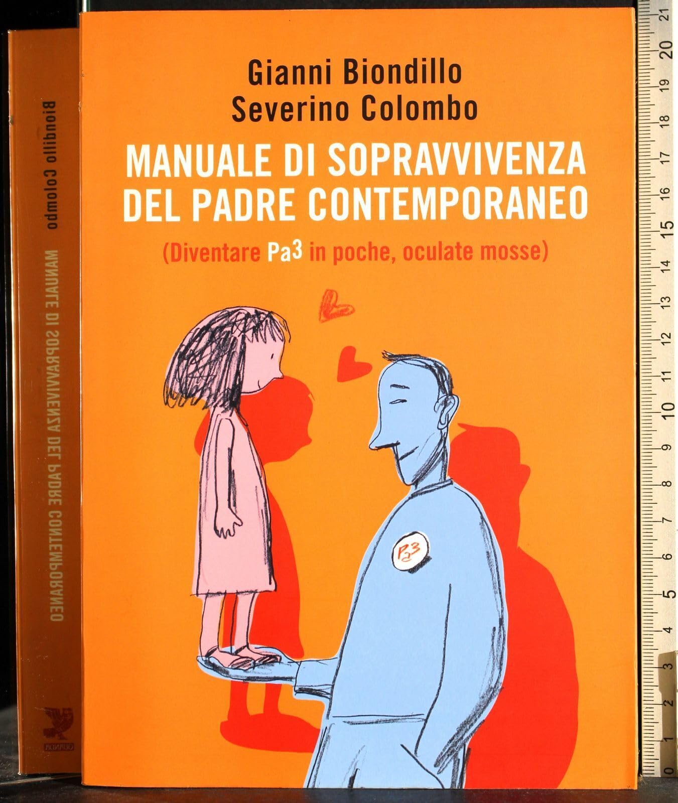 Manuale di sopravvivenza del padre contemporaneo. (Diventare Pa3 in poche, oculate mosse) book