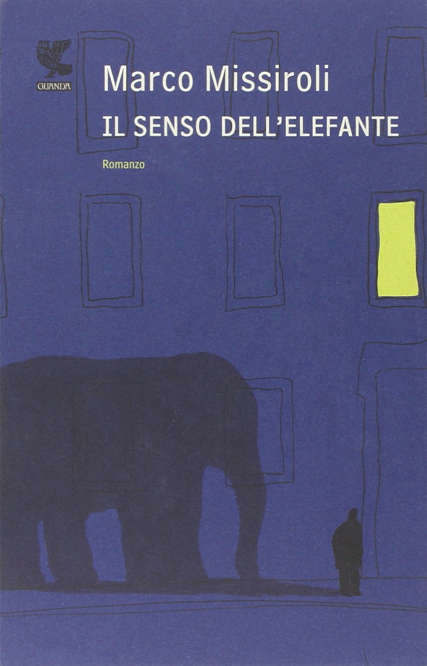 Il senso dell'elefante (Narratori della Fenice) Contemporary literature