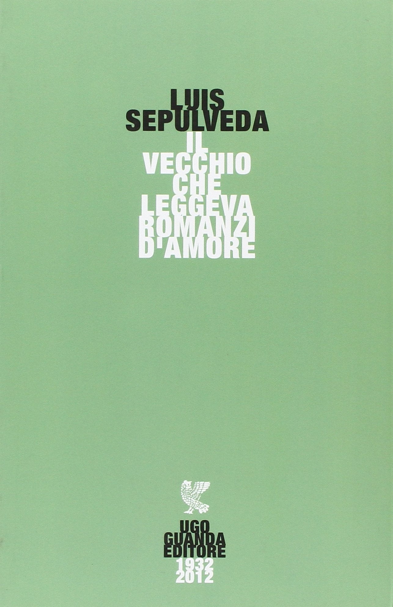 Il vecchio che leggeva romanzi d'amore (Narratori della Fenice) Contemporary literature