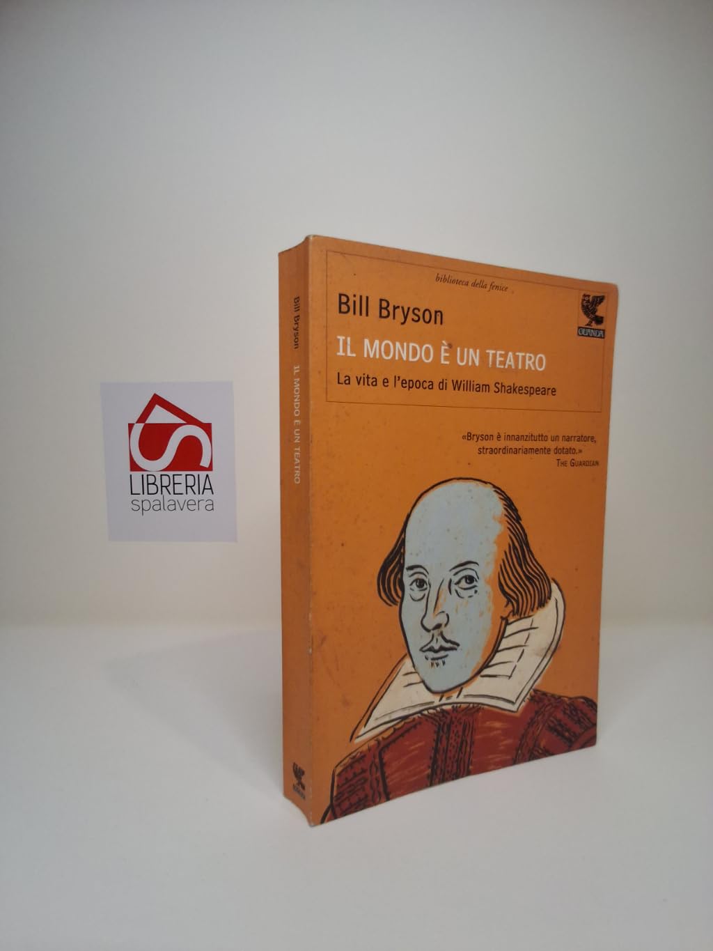 Il mondo è un teatro. La vita e l'epoca di William Shakespeare (Biblioteca della Fenice) Contemporary literature