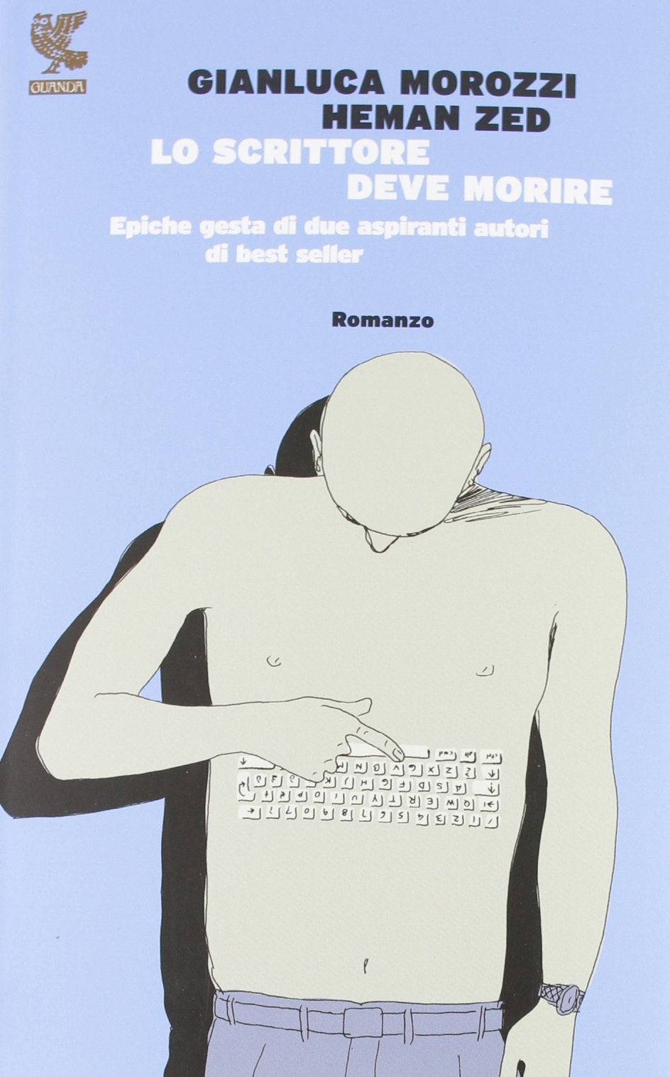 Lo scrittore deve morire. Epiche gesta di due aspiranti autori di best seller book