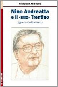 Nino Andreatta e il «suo» Trentino. Appunti e testimonianze Politics & History