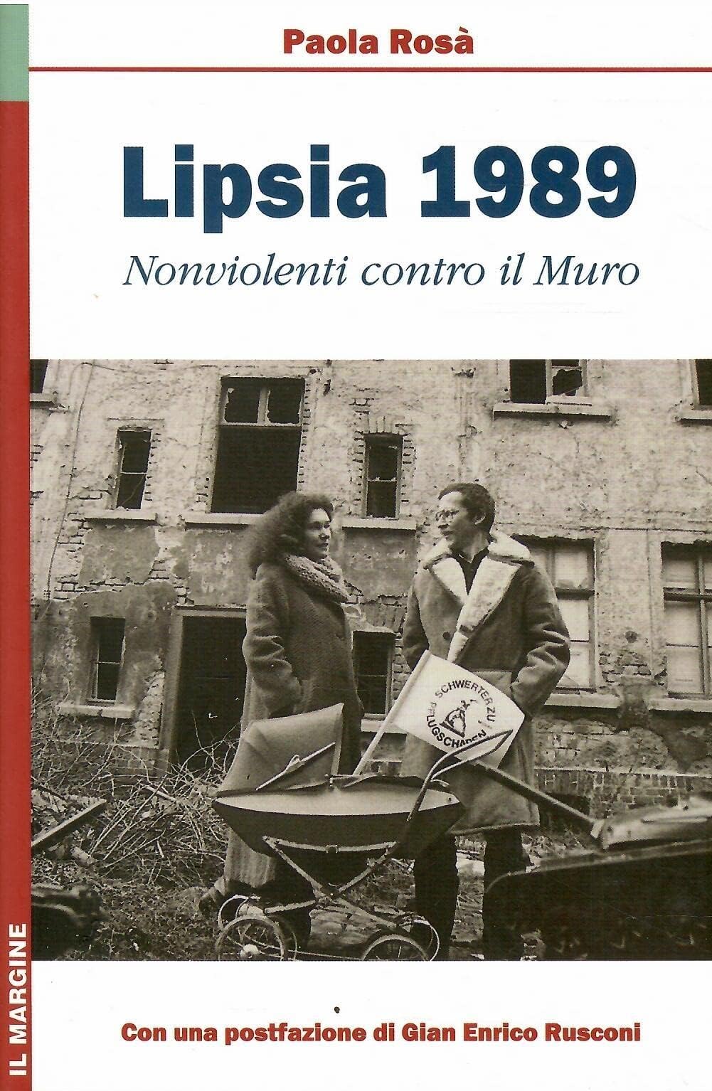 Lipsia 1989. Nonviolenti contro il muro book
