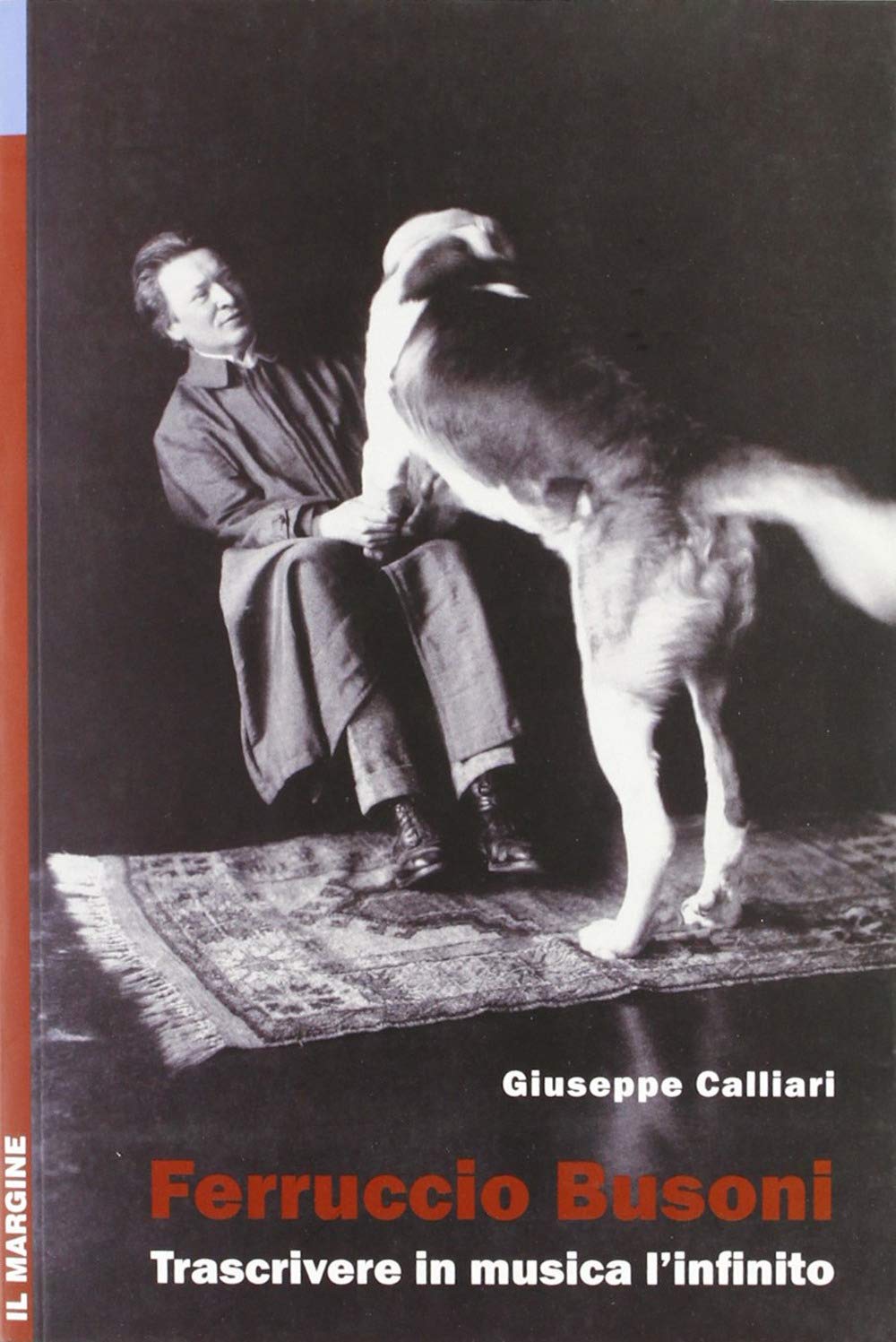 Ferruccio Busoni. Trascrivere in musica l'infinito book