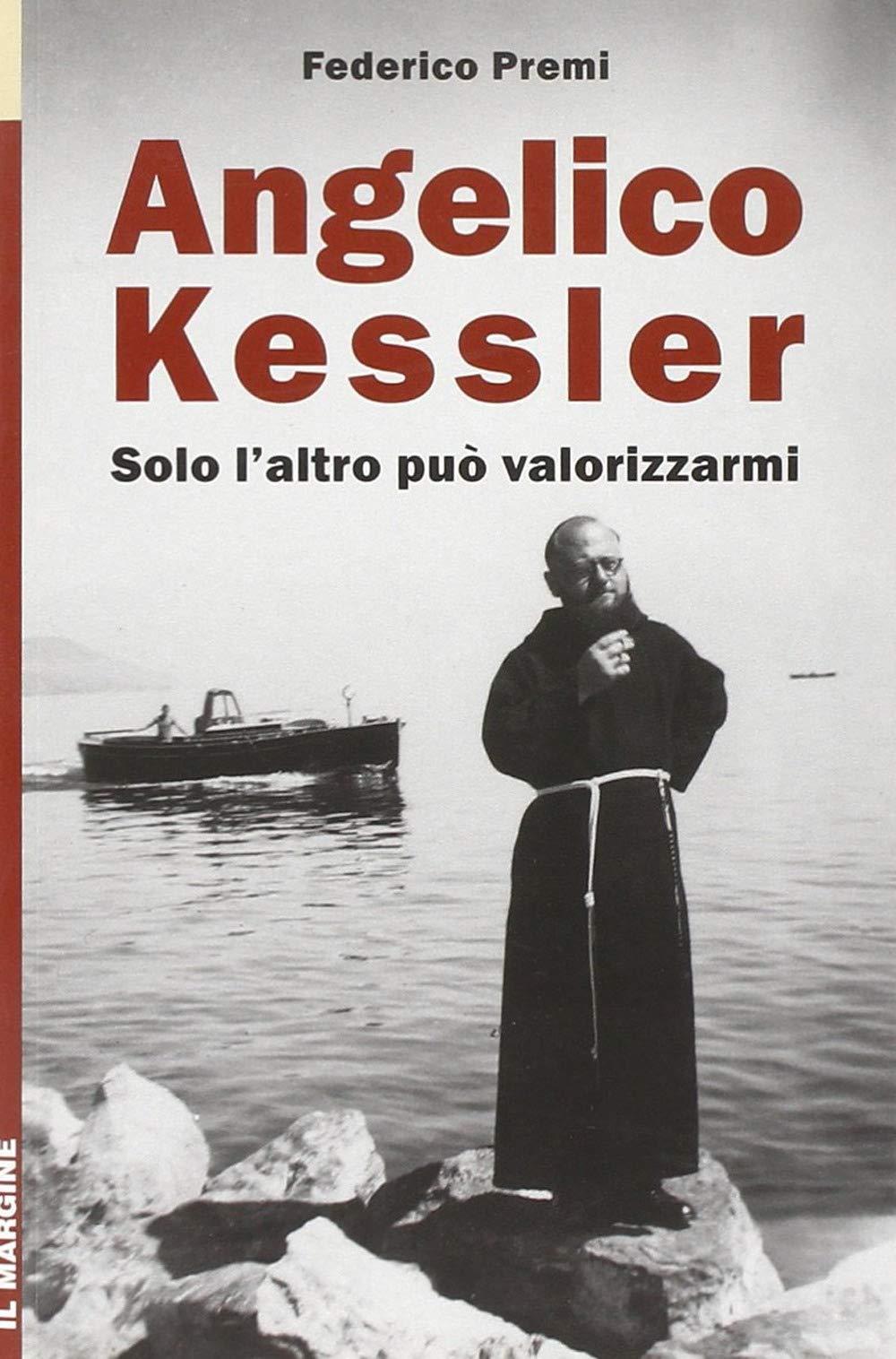 Angelico Kessler. Solo l'altro può valorizzarmi book
