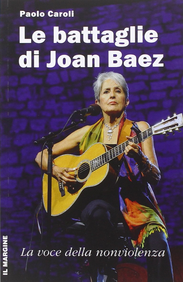 Le battaglie di Joan Baez. La voce della nonviolenza book