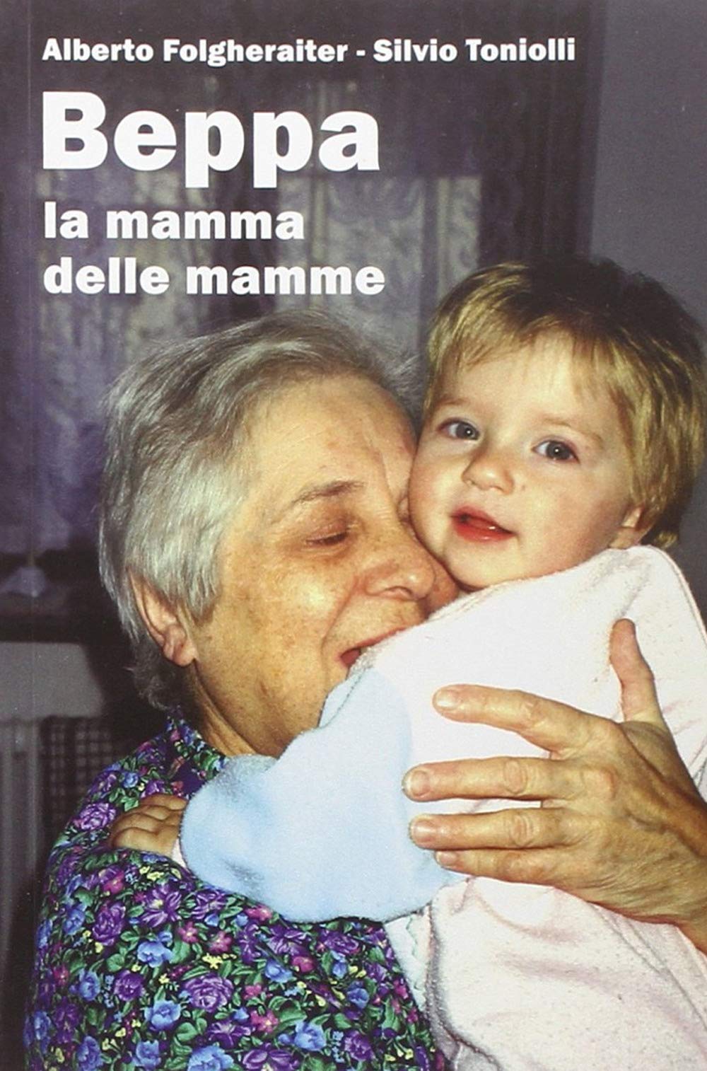 Beppa. La mamma delle mamme (I larici) Politics & History