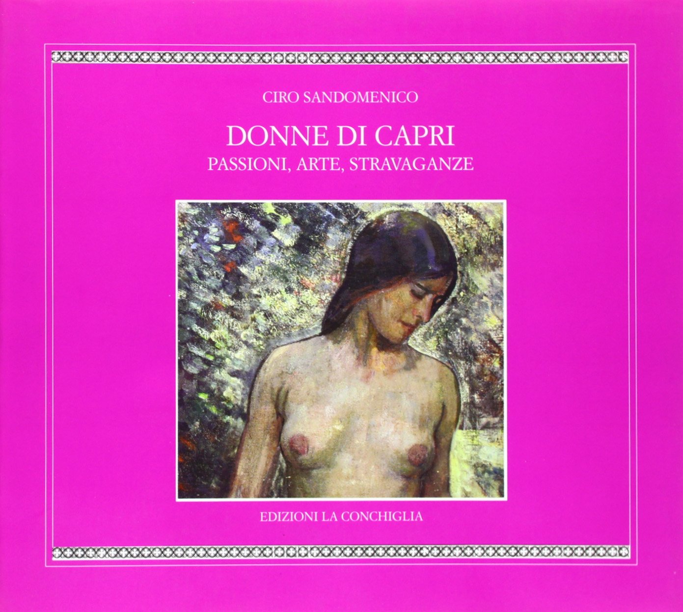 Donne di Capri. Passioni, arte, stravaganze book