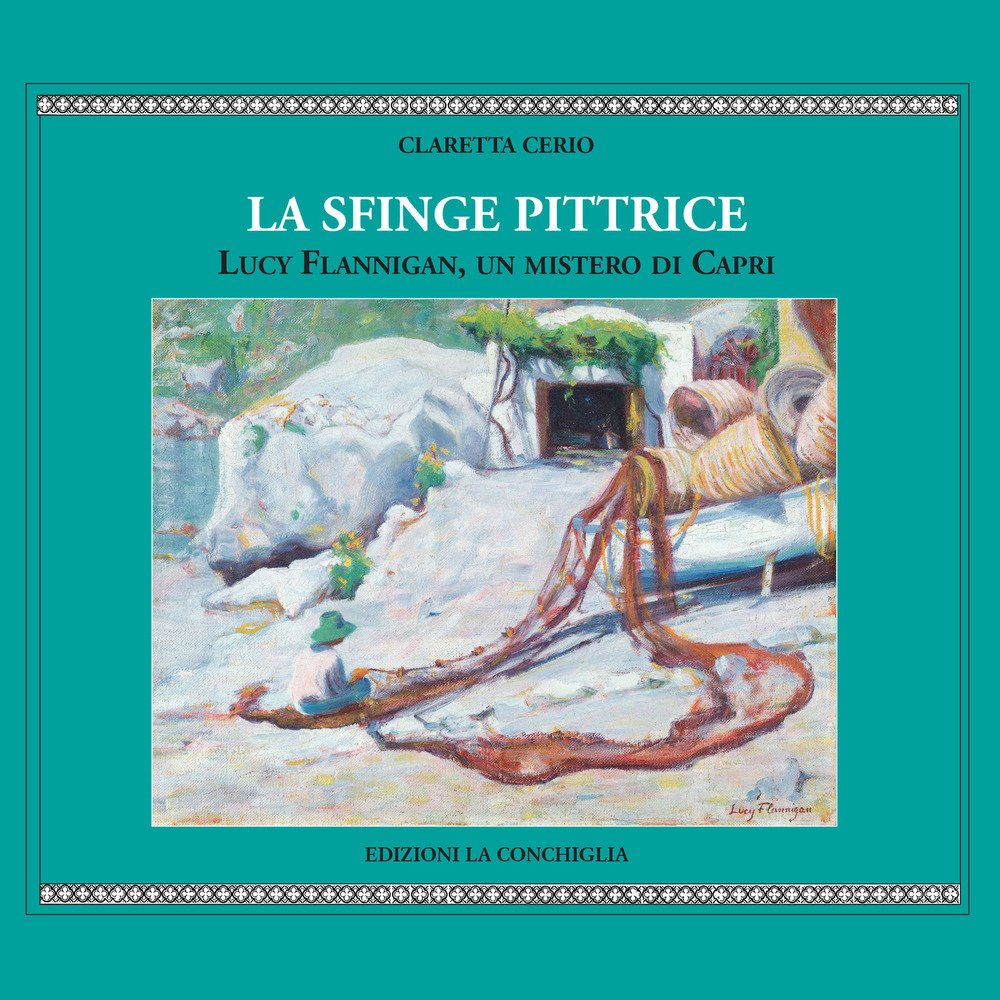 La sfinge pittrice. Lucy Flannigan, un mistero di Capri (Astrea) Books