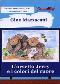 L'orsetto Jerry e i colori del cuore. Ediz. illustrata book