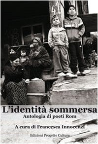 L'identità sommersa. Antologia di poeti rom book