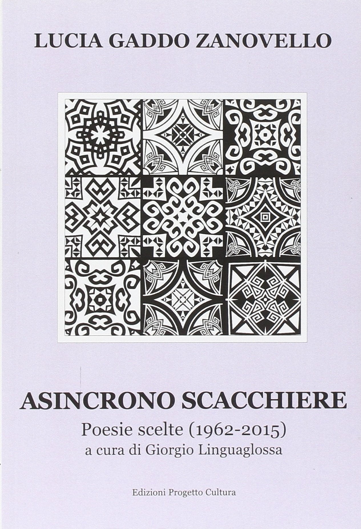Asincrono scacchiere. Poesie scelte (1962-2015) book