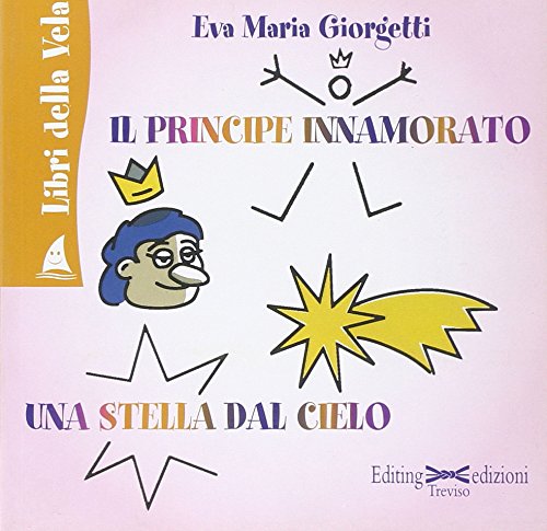 Il principe innamorato-Una stella dal cielo. Ediz. illustrata book