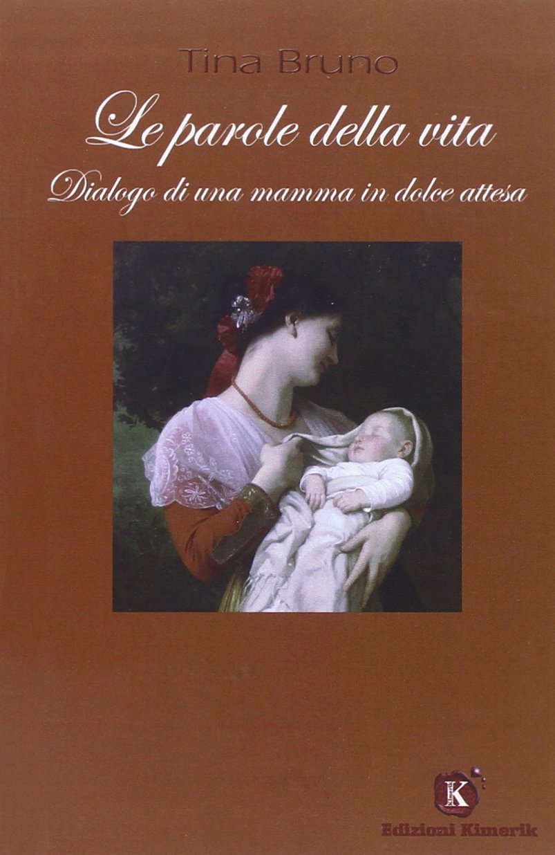Le parole della vita. Dialogo di una mamma in dolce attesa Parents & Children