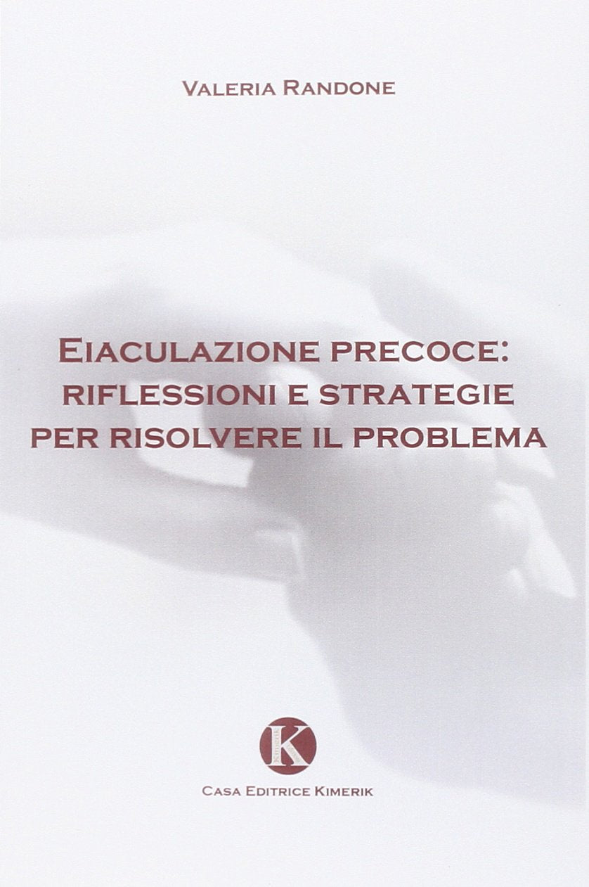 Eiaculazione precoce: riflessioni e strategie per risolvere il problema Psychology