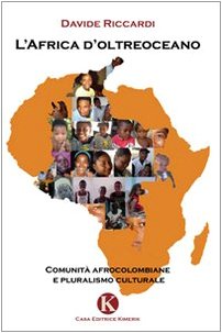 L'Africa d'oltreoceano. Comunità afrocolombiane e pluralismo culturale book