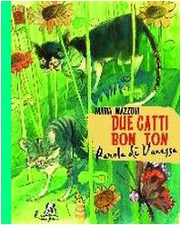 Due gatti bon ton. Parola di Vanessa. Ediz. illustrata (Raccontami una storia) Novels & Short Stories
