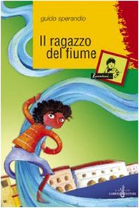 Il ragazzo del fiume (Raccontami una storia) Novels & Short Stories
