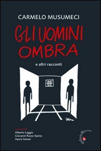 Gli uomini ombra. E altri racconti book