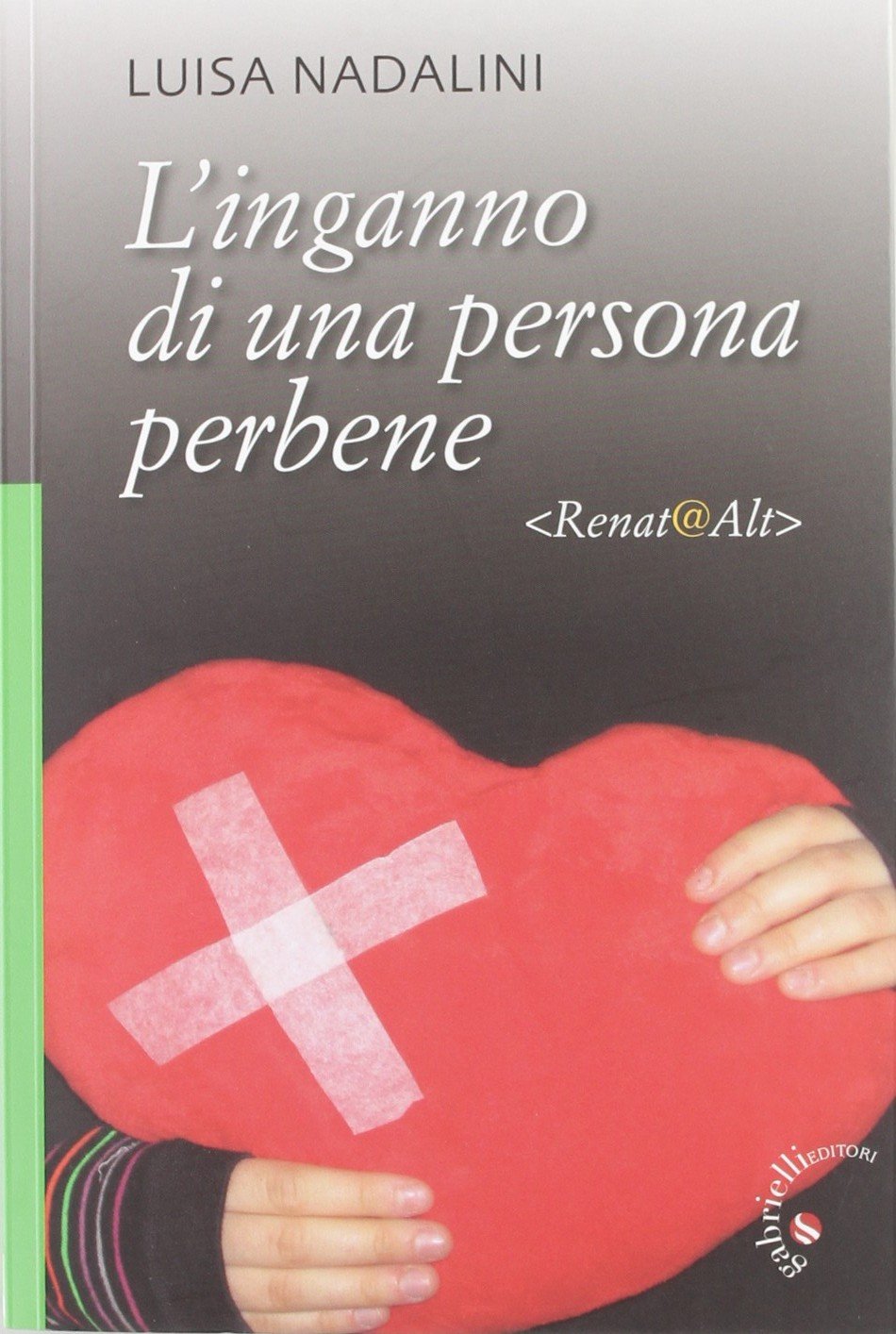 L'inganno di una persona perbene. Renat@Alt Contemporary literature