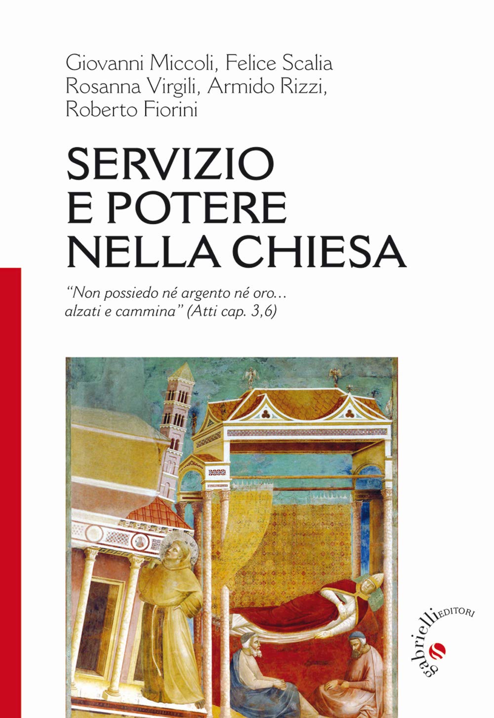 Servizio e potere nella Chiesa. «Non ho né argento né oro... alzati e cammina» (Atti 3,6) book