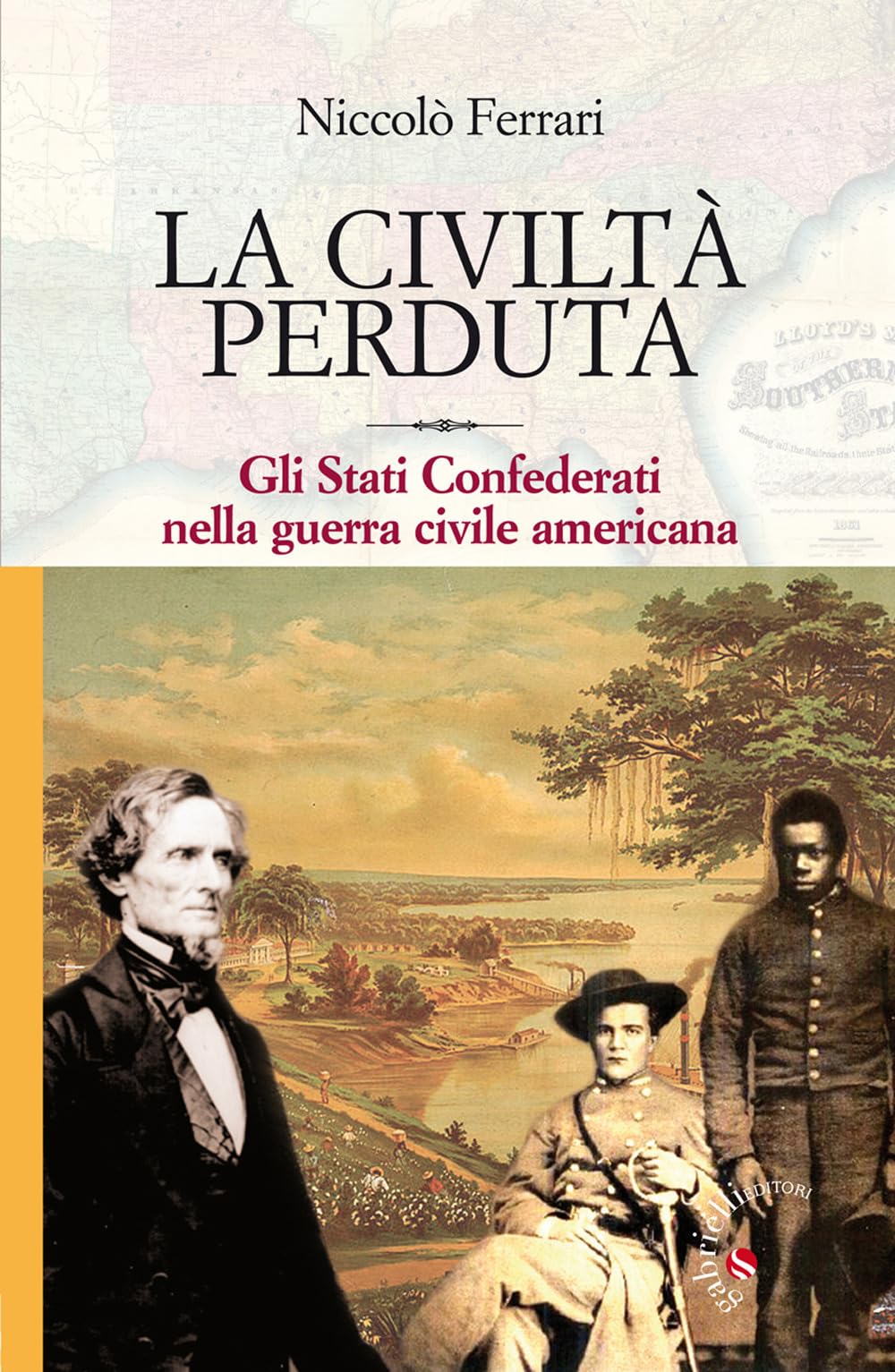 La civiltà perduta. Gli Stati Confederati nella guerra civile americana book