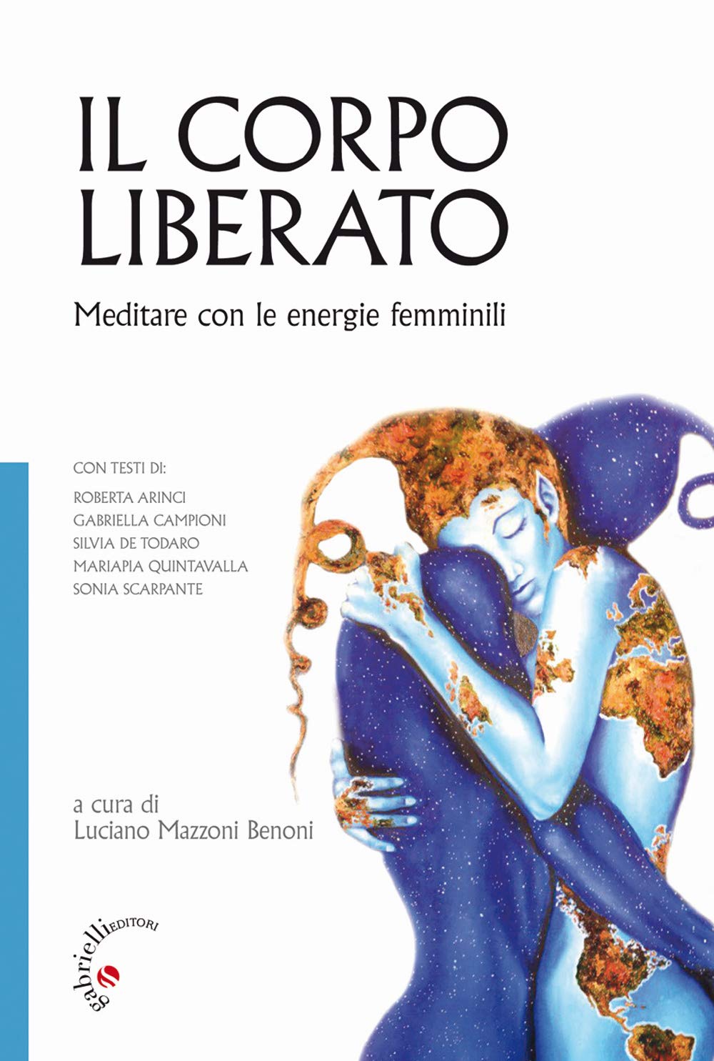 Il corpo liberato. Meditare con le energie femminili Books