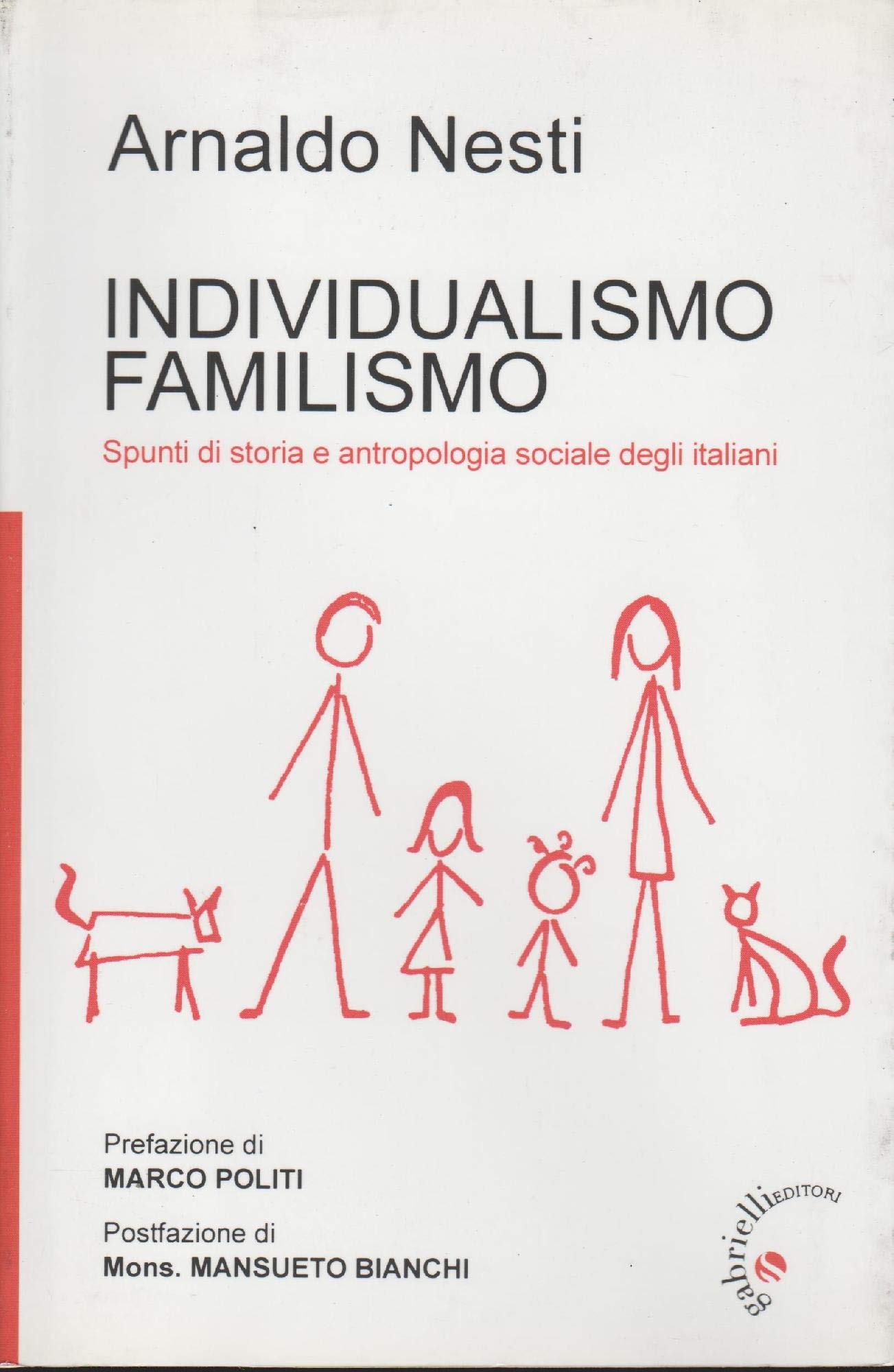 Individualismo familismo. Spunti di storia e antropologia sociale degli italiani book