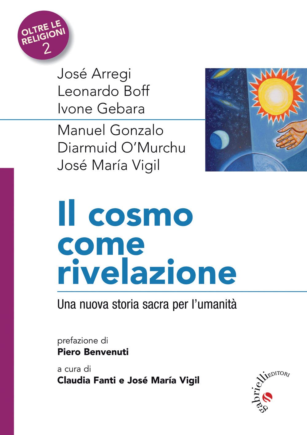 Il Cosmo come rivelazione. Una nuova storia sacra per l'umanità Religion & Esotericism