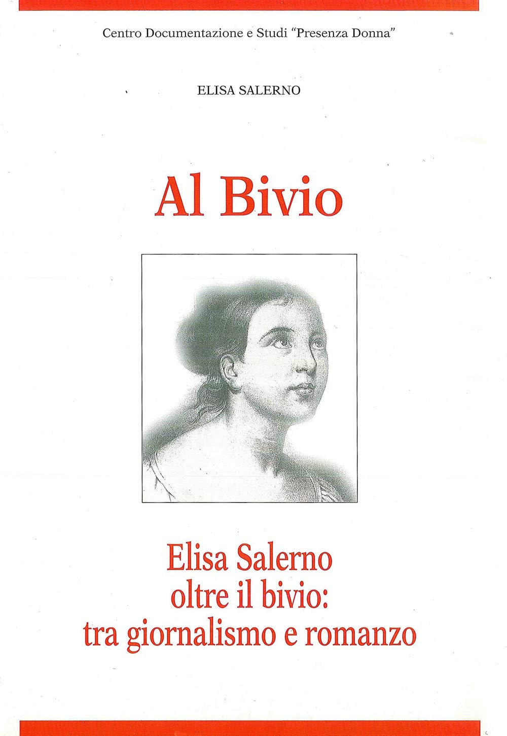 Al bivio. Elisa Salerno oltre il bivio: tra giornalismo e romanzo book