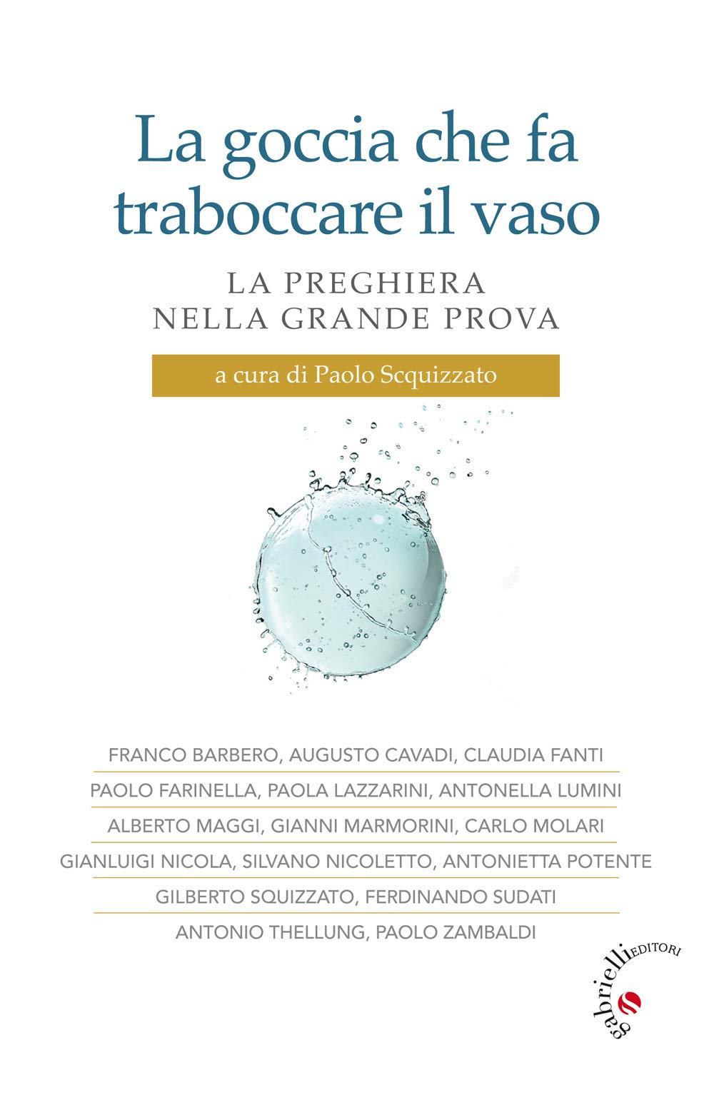 La goccia che fa traboccare il vaso. La preghiera nella grande prova book