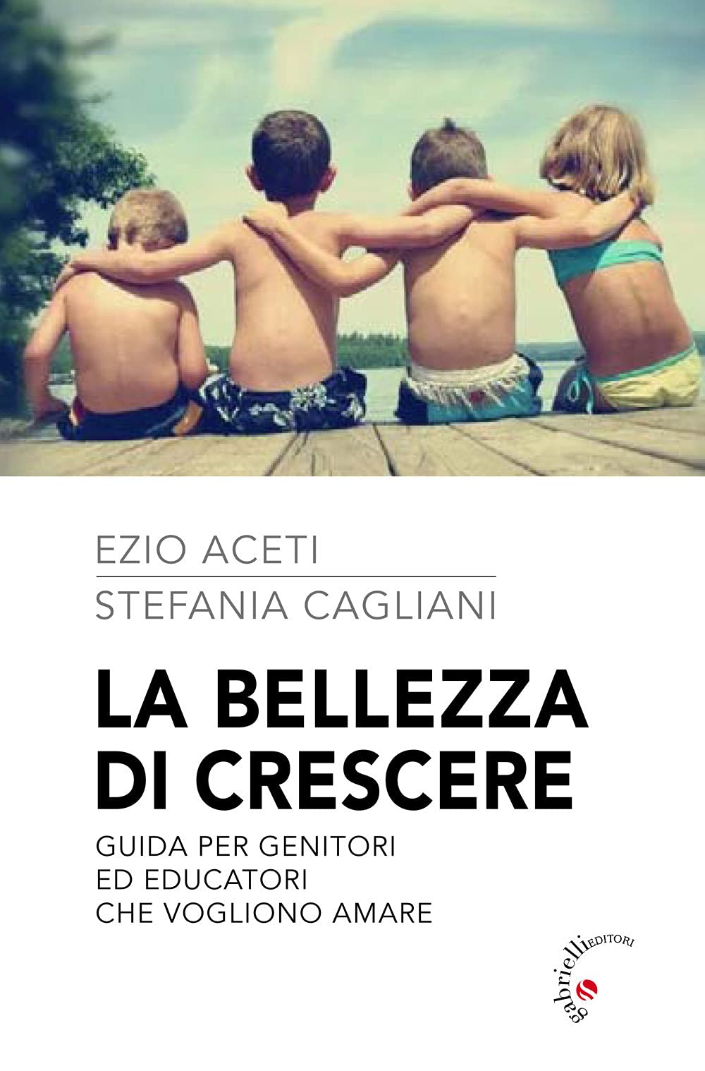 La bellezza di crescere. Guida per genitori ed educatori che vogliono amare book