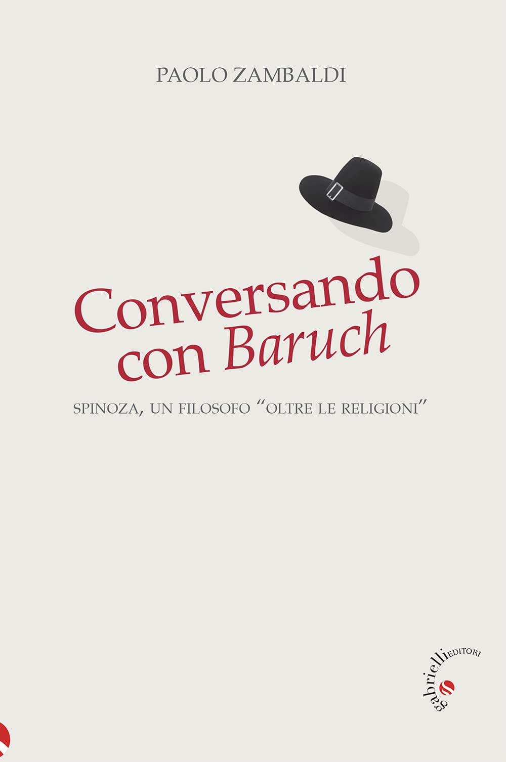 Conversando con Baruch. Spinoza, un filosofo «oltre le religioni» Philosophy