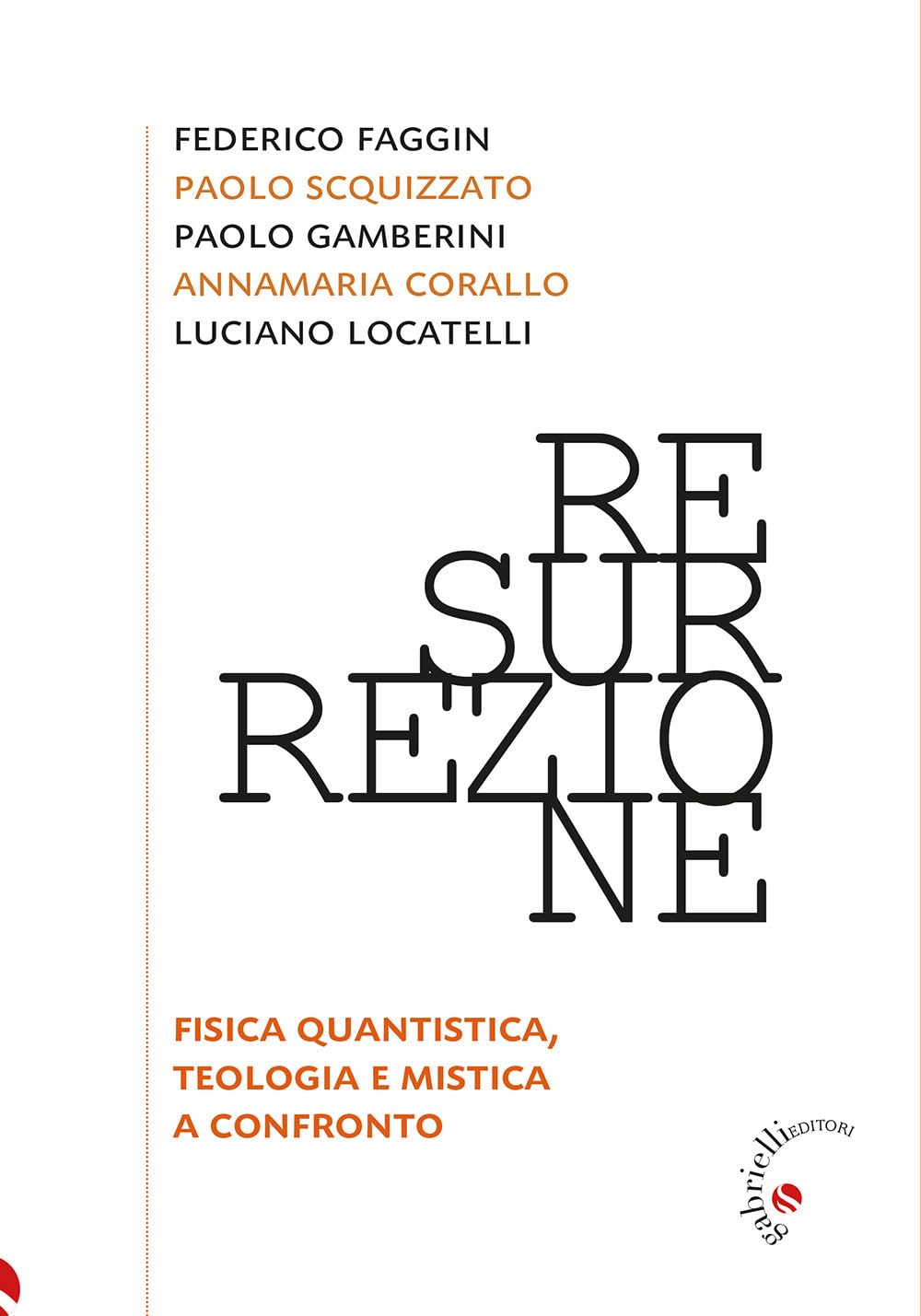 Resurrezione. Fisica quantistica, teologia e mistica a confronto Religion & Esotericism