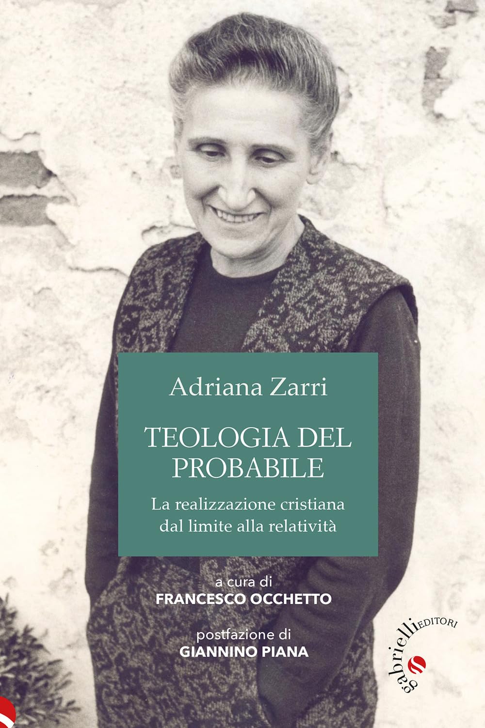 Teologia del probabile. La realizzazione cristiana dal limite alla relatività Religion & Esotericism