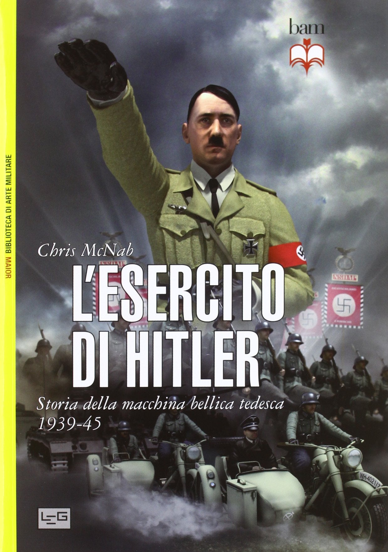 L' esercito di Hitler. Storia della macchina bellica tedesca 1939-45 Social Sciences