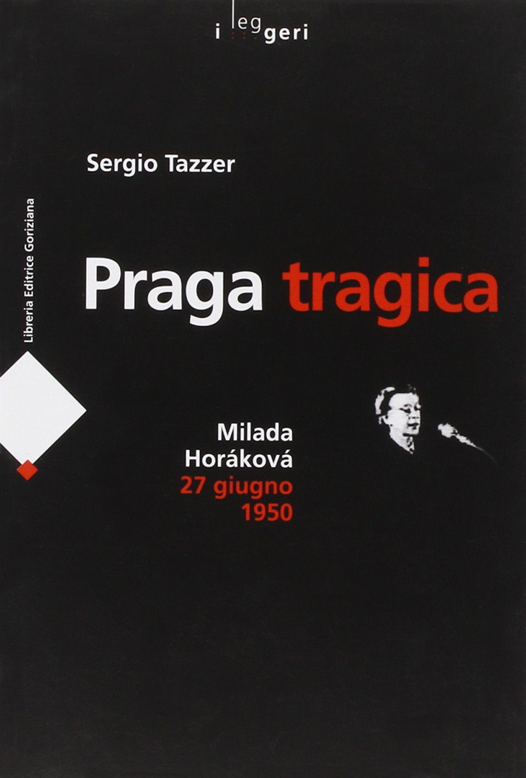 Praga tragica. Milada Horáková 27 giugno 1950 book