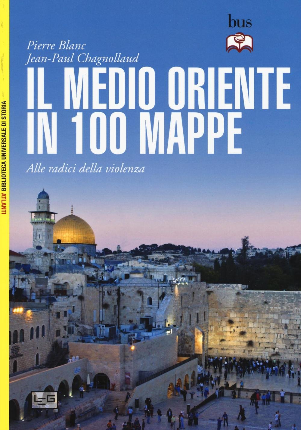 Il Medio Oriente in 100 mappe. Alle radici della violenza book