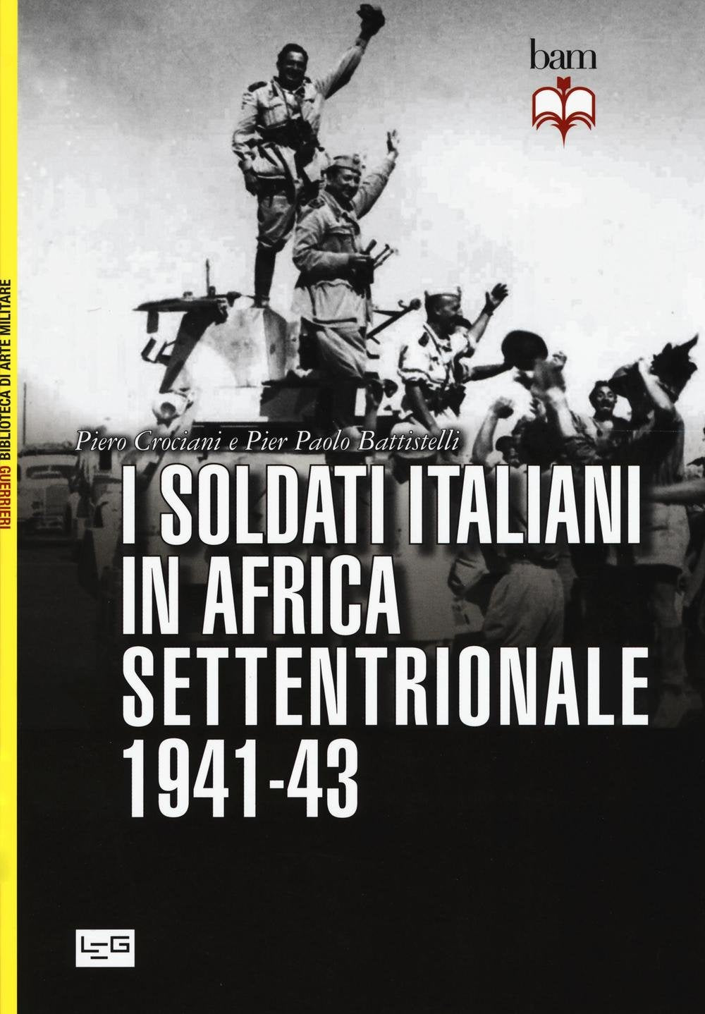 I soldati italiani in Africa settentrionale (1941-43) book
