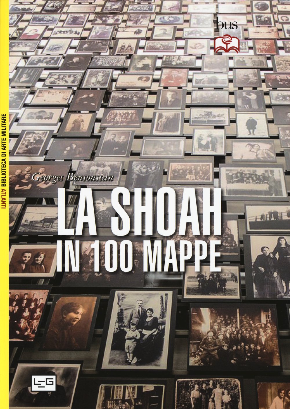 La Shoah in 100 mappe. Lo sterminio degli ebrei d'Europa, 1939-1945 book