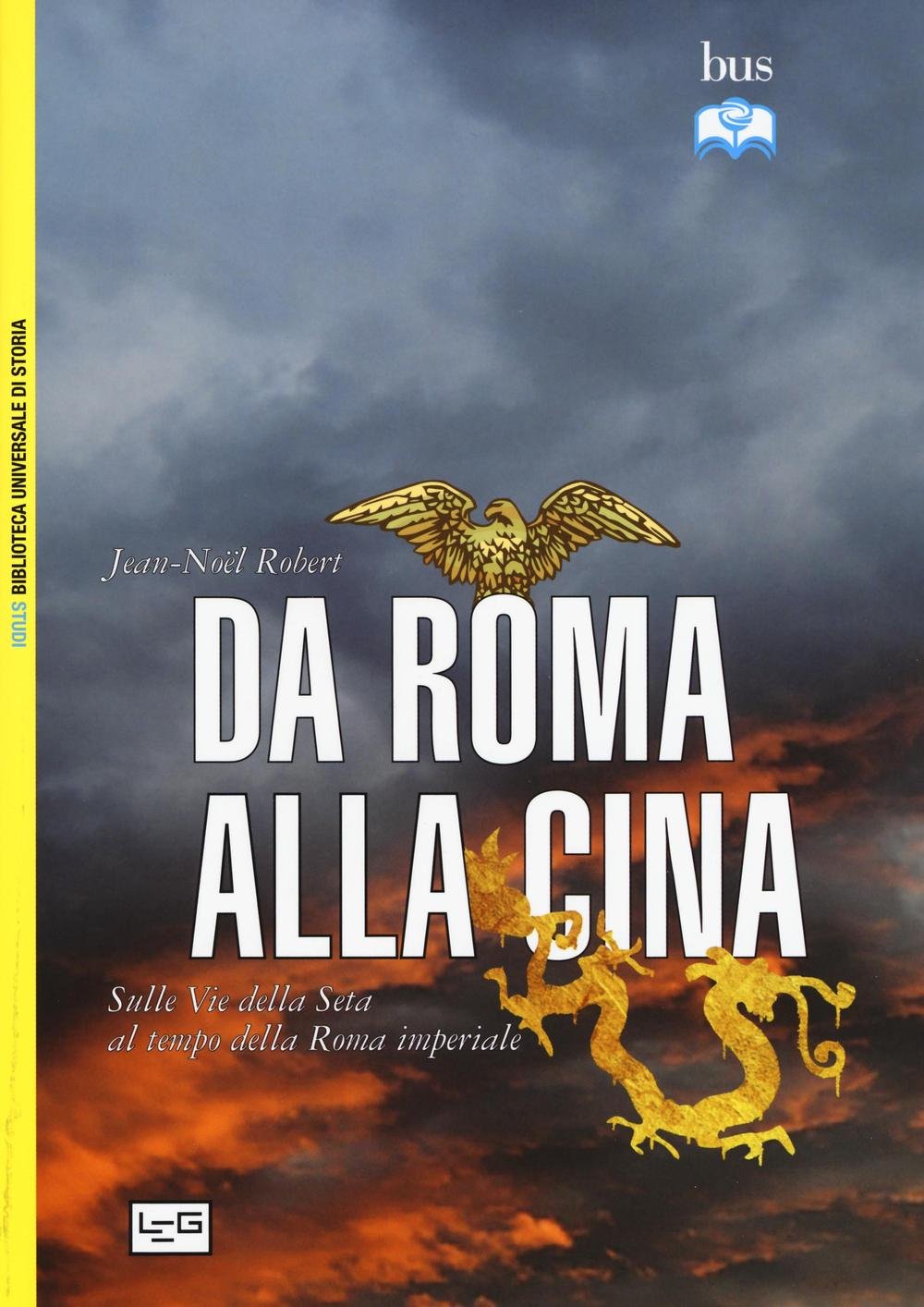 Da Roma alla Cina. Sulle vie della seta al tempo della Roma imperiale book