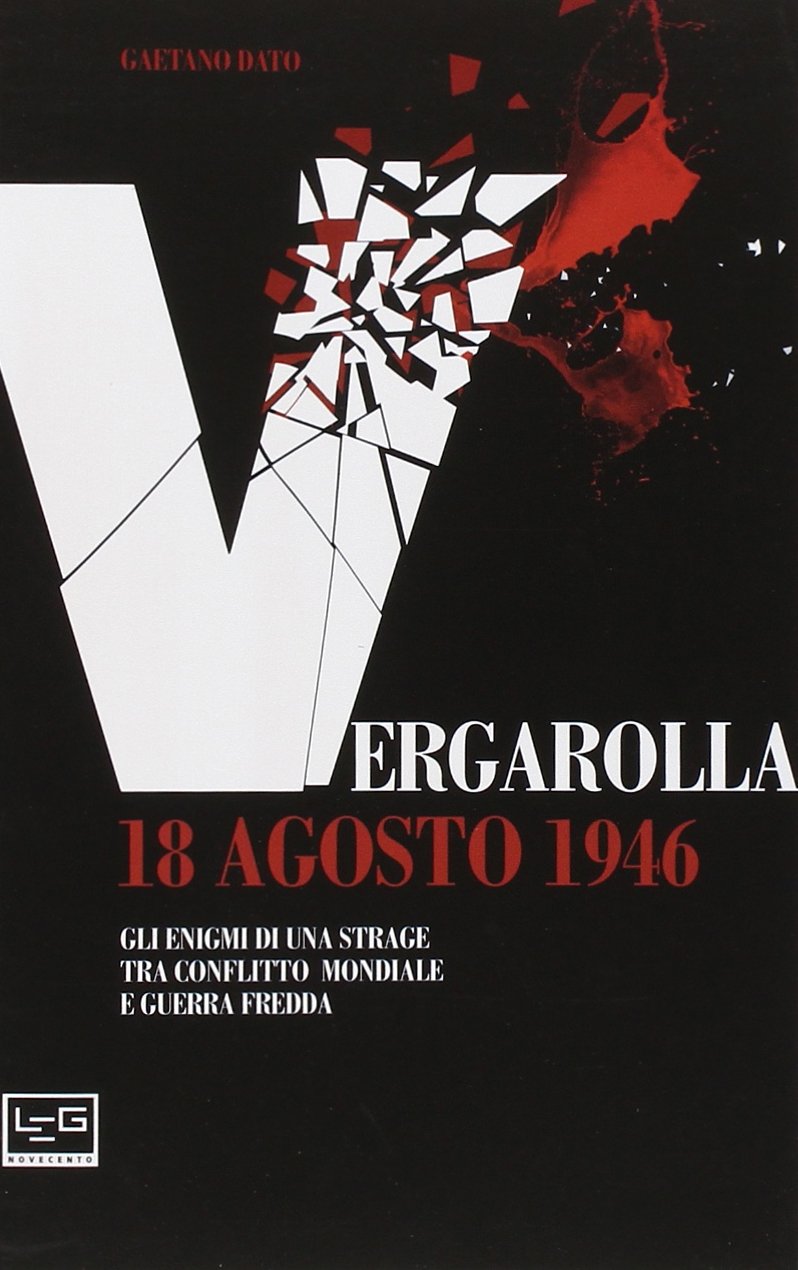 Vergarolla 18 agosto 1946. Gli enigmi di una strage tra conflitto mondiale e guerra fredda book