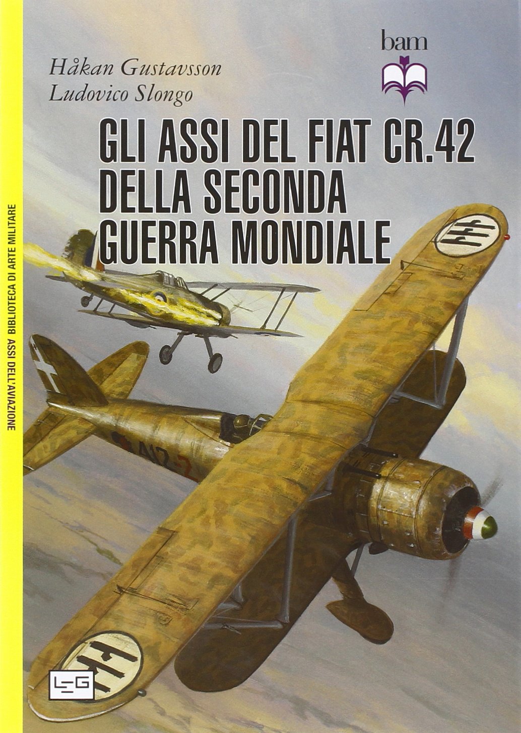 Gli assi del Fiat CR. 42 della seconda guerra mondiale, BAM Assi dell'aviazione numero 101 book