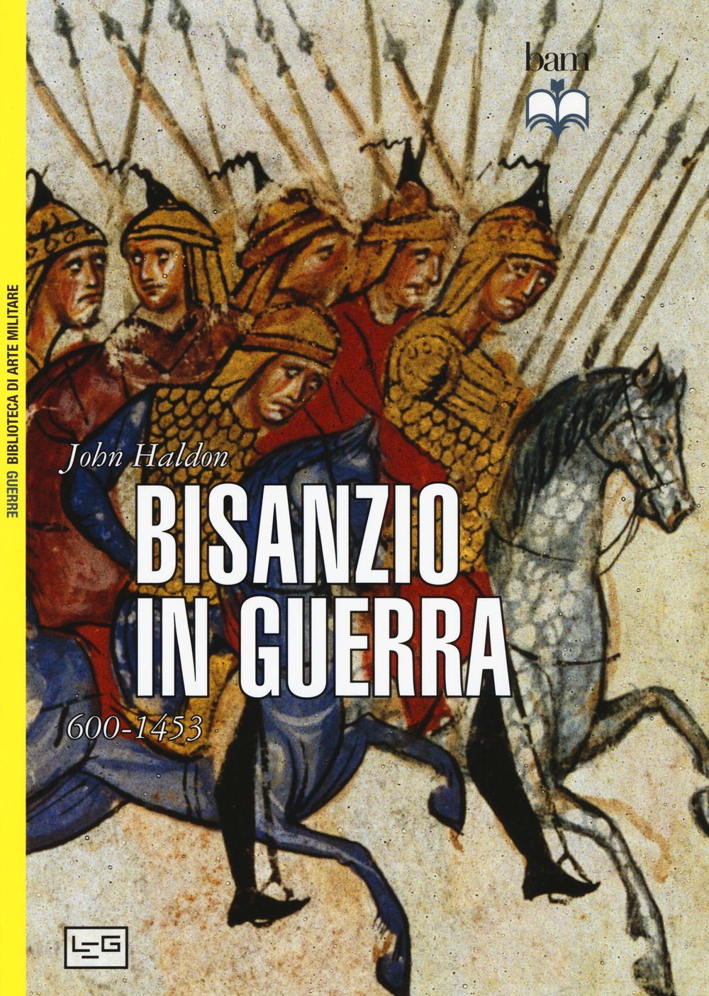 Bisanzio in guerra. 600-1453 book