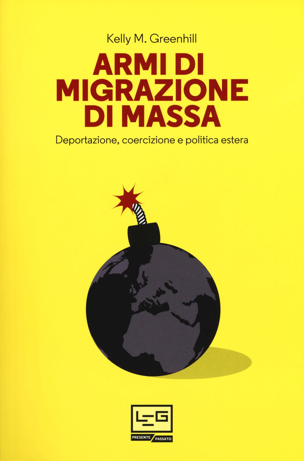 Armi di migrazione di massa. Deportazione, coercizione e politica estera Books